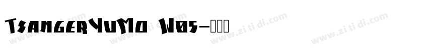 TsangerYuMo W05字体转换